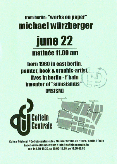 Informationsblatt über das Cafe Coffein Centrale und über die Eröffnung der Ausstellung von Bildern des Künsterls Michael Würzberger in Friedrichshain in Berlin am Sonntag, dem 22. Juni im Jahre 2014.